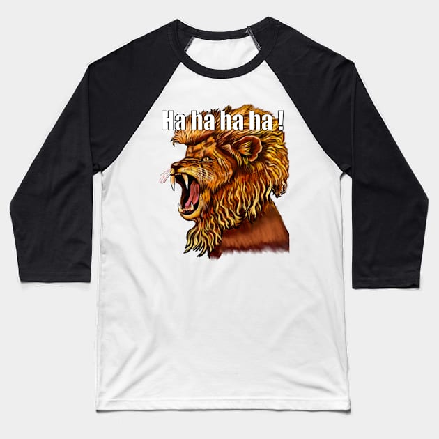 Funny Lion laughing out loud - cute funny roaring lion having a hearty laugh ha ha ha ha. The conquering lion Baseball T-Shirt by Artonmytee